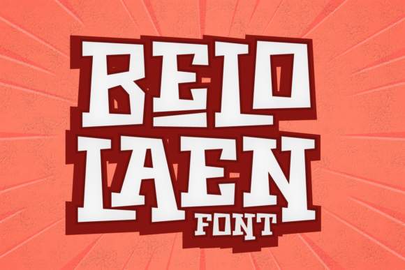 Belo Laen: The Bold Font That Powers Your Campaign Visuals