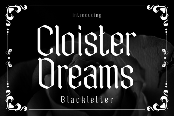 Cloister Dreams: A Gothic Typeface That Elevates Branding Projects