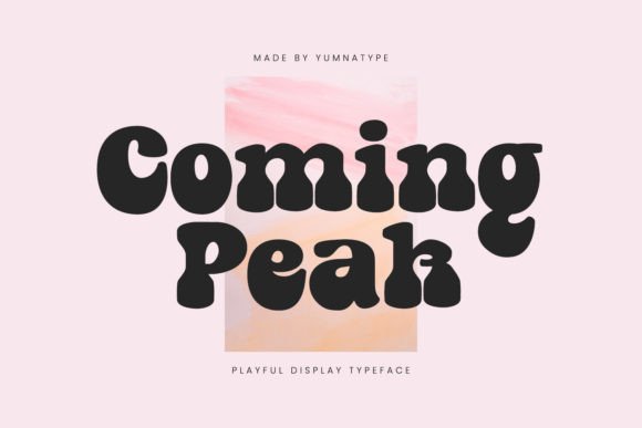 Coming Peak Font: A Bold Typeface for Digital Design