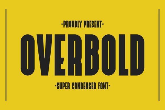 Overbold: A Bold Typeface for a Bolder Brand